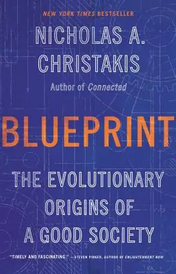 Blueprint : Les origines évolutives d'une bonne société - Blueprint: The Evolutionary Origins of a Good Society