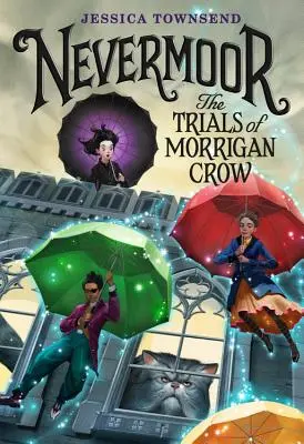 Nevermoor : Les épreuves de Morrigan Crow - Nevermoor: The Trials of Morrigan Crow