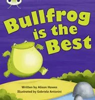 Bug Club Phonics Fiction Year 1 Phase 5 Set 18 Bullfrong is the Best