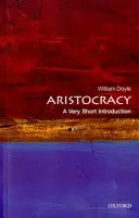L'aristocratie : Une très courte introduction - Aristocracy: A Very Short Introduction