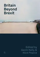 La Grande-Bretagne au-delà du Brexit - Britain Beyond Brexit