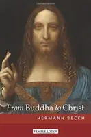 Du Bouddha au Christ - From Buddha to Christ