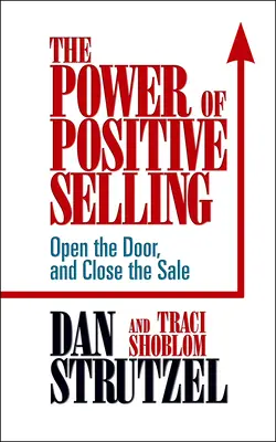 Le pouvoir de la vente positive - The Power of Positive Selling