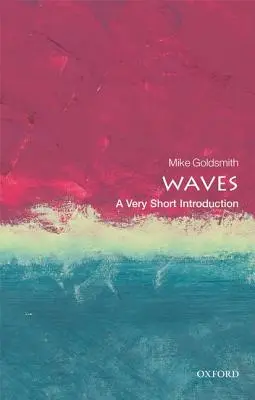 Les ondes : Une très courte introduction - Waves: A Very Short Introduction