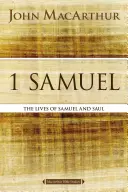 1 Samuel : La vie de Samuel et de Saül - 1 Samuel: The Lives of Samuel and Saul