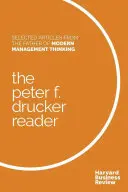 Le lecteur Peter F. Drucker : Sélection d'articles du père de la pensée moderne en matière de gestion - The Peter F. Drucker Reader: Selected Articles from the Father of Modern Management Thinking