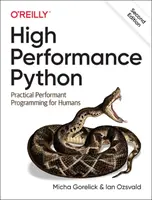 Python haute performance : Programmation performante pour les humains - High Performance Python: Practical Performant Programming for Humans