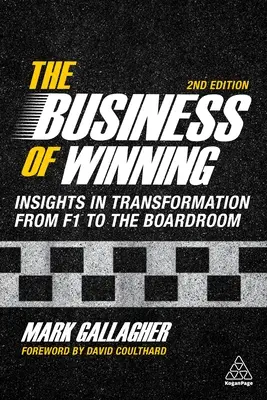 L'entreprise gagnante : La transformation de la F1 à la salle du conseil d'administration - The Business of Winning: Insights in Transformation from F1 to the Boardroom