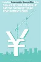 La réforme et l'ouverture de la Chine et la construction d'une zone de développement économique - China's Reform and Opening Up and Construction of Economic Development Zone