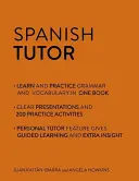Spanish Tutor : Grammaire et vocabulaire (Apprendre l'espagnol avec Teach Yourself) - Cours de niveau débutant avancé à intermédiaire supérieur - Spanish Tutor: Grammar and Vocabulary Workbook (Learn Spanish with Teach Yourself) - Advanced beginner to upper intermediate course