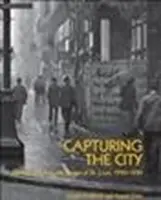 Capturer la ville : Photographies des rues de Saint-Louis, 1900 - 1930 - Capturing the City: Photographs from the Streets of St. Louis, 1900 - 1930