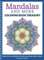 Mandalas et autres livres de coloriage : De magnifiques dessins pour se détendre et se concentrer - Mandalas and More Coloring Book Treasury: Beautiful Designs for Relaxation and Focus