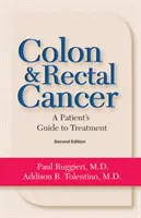 Cancer du côlon et du rectum : Du diagnostic au traitement - Colon & Rectal Cancer: From Diagnosis to Treatment