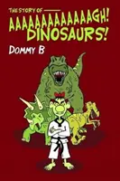 L'histoire de Aaaaaaaaaaaaaaagh Dinosaures ! - Story of  Aaaaaaaaaaaaagh Dinosaurs!