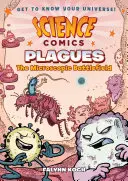 Science Comics : Fléaux : Le champ de bataille microscopique - Science Comics: Plagues: The Microscopic Battlefield