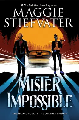 Mister Impossible (La Trilogie du Rêveur #2), 2 - Mister Impossible (the Dreamer Trilogy #2), 2