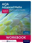 Cahier d'exercices d'études mathématiques du CQA - Certificat de niveau 3 (Maths fondamentales) - AQA Mathematical Studies Workbook - Level 3 Certificate (Core Maths)