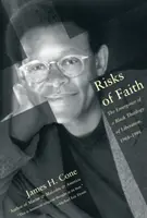 Risques de la foi : L'émergence d'une théologie noire de la libération, 1968-1998 - Risks of Faith: The Emergence of a Black Theology of Liberation, 1968-1998