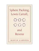 Sphere Packing, Lewis Carroll et Reversi - Sphere Packing, Lewis Carroll, and Reversi