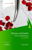 Roméo et Juliette : 25 citations clés pour le GCSE - Romeo and Juliet: 25 Key Quotations for GCSE