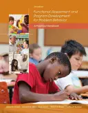 Évaluation fonctionnelle et développement de programmes pour les comportements problématiques : Un manuel pratique - Functional Assessment and Program Development for Problem Behavior: A Practical Handbook