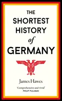 L'histoire la plus courte de l'Allemagne - Shortest History of Germany