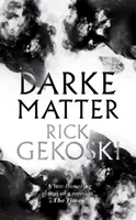 Darke Matter - Un roman - Darke Matter - A Novel