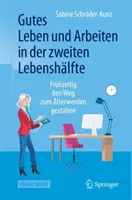 Gutes Leben Und Arbeiten in Der Zweiten Lebenshlfte : Le chemin vers l'intérieur des frontières : une première mise en scène - Gutes Leben Und Arbeiten in Der Zweiten Lebenshlfte: Frhzeitig Den Weg Zum lterwerden Gestalten