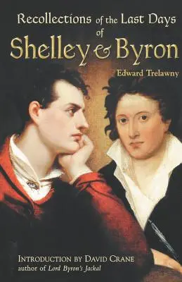 Les souvenirs des derniers jours de Shelley et Byron - The Recollections of the Last Days of Shelley and Byron