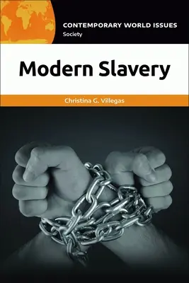 L'esclavage moderne : Un manuel de référence - Modern Slavery: A Reference Handbook