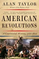 Les révolutions américaines : Une histoire continentale, 1750-1804 - American Revolutions: A Continental History, 1750-1804