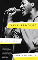 Otis Redding : Une vie inachevée - Otis Redding: An Unfinished Life