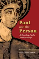 Paul et la personne : Recadrer l'anthropologie de Paul - Paul and the Person: Reframing Paul's Anthropology