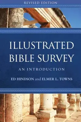 Étude illustrée de la Bible : Une introduction - Illustrated Bible Survey: An Introduction