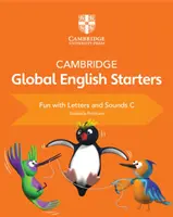 Cambridge Global English Starters - S'amuser avec les lettres et les sons C - Cambridge Global English Starters Fun with Letters and Sounds C