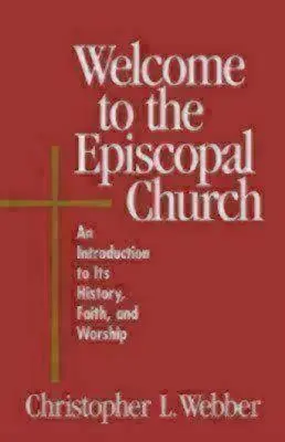 Bienvenue dans l'Église épiscopale : Une introduction à son histoire, sa foi et son culte - Welcome to the Episcopal Church: An Introduction to Its History, Faith, and Worship