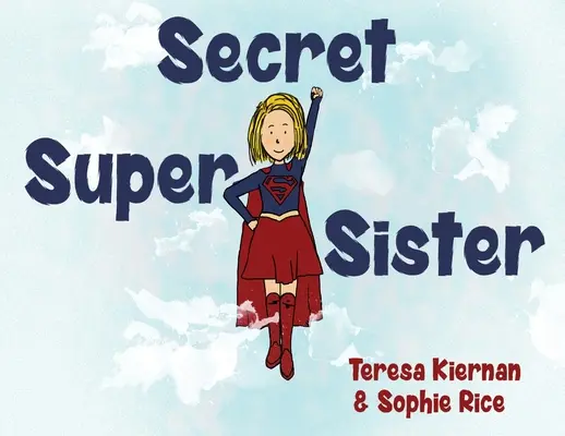La super sœur secrète - Secret Super Sister