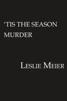 Meurtre à l'occasion des fêtes de fin d'année - 'tis the Season Murder