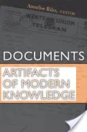 Les documents : Les artefacts de la connaissance moderne - Documents: Artifacts of Modern Knowledge