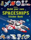 Livre d'autocollants « Construisez vos propres vaisseaux spatiaux - Build Your Own Spaceships Sticker Book