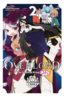 Overlord : Le Roi des Morts-Vivants, tome 2 - Overlord: The Undead King Oh!, Vol. 2