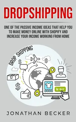 Dropshipping : Une des idées de revenus passifs qui vous aide à gagner de l'argent en ligne avec Shopify et à augmenter vos revenus en travaillant à partir de votre domicile. - Dropshipping: One of the Passive Income Ideas that help you to Make Money Online with Shopify and increase your income working from