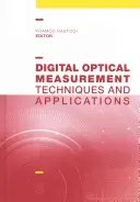 Mesure optique numérique : Techniques et applications - Digital Optical Measurement: Techniques and Applications