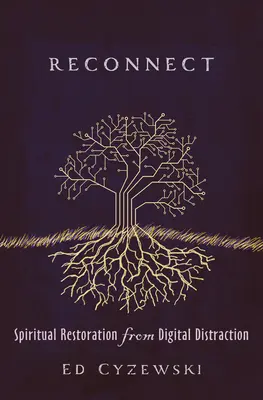 Se reconnecter : La restauration spirituelle face aux distractions numériques - Reconnect: Spiritual Restoration from Digital Distraction