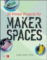 Projets d'imprimantes 3D pour les espaces de bricolage - 3D Printer Projects for Makerspaces