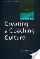 Créer une culture du coaching : Développer une stratégie de coaching pour votre organisation - Creating a Coaching Culture: Developing a Coaching Strategy for Your Organization