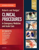 Procédures cliniques de Roberts et Hedges en médecine d'urgence et en soins aigus - Roberts and Hedges' Clinical Procedures in Emergency Medicine and Acute Care