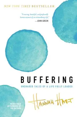 Buffering : Histoires non partagées d'une vie bien remplie - Buffering: Unshared Tales of a Life Fully Loaded