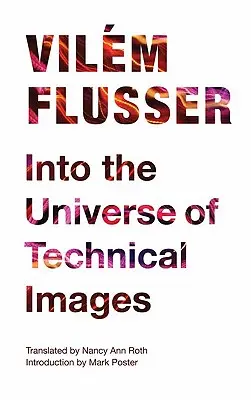 Dans l'univers des images techniques - Into the Universe of Technical Images