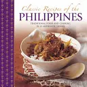 Recettes classiques des Philippines : Cuisine traditionnelle en 25 plats authentiques - Classic Recipes of the Philippines: Traditional Food and Cooking in 25 Authentic Dishes